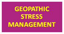 GEOPATHIC STRESS MANAGEMENT